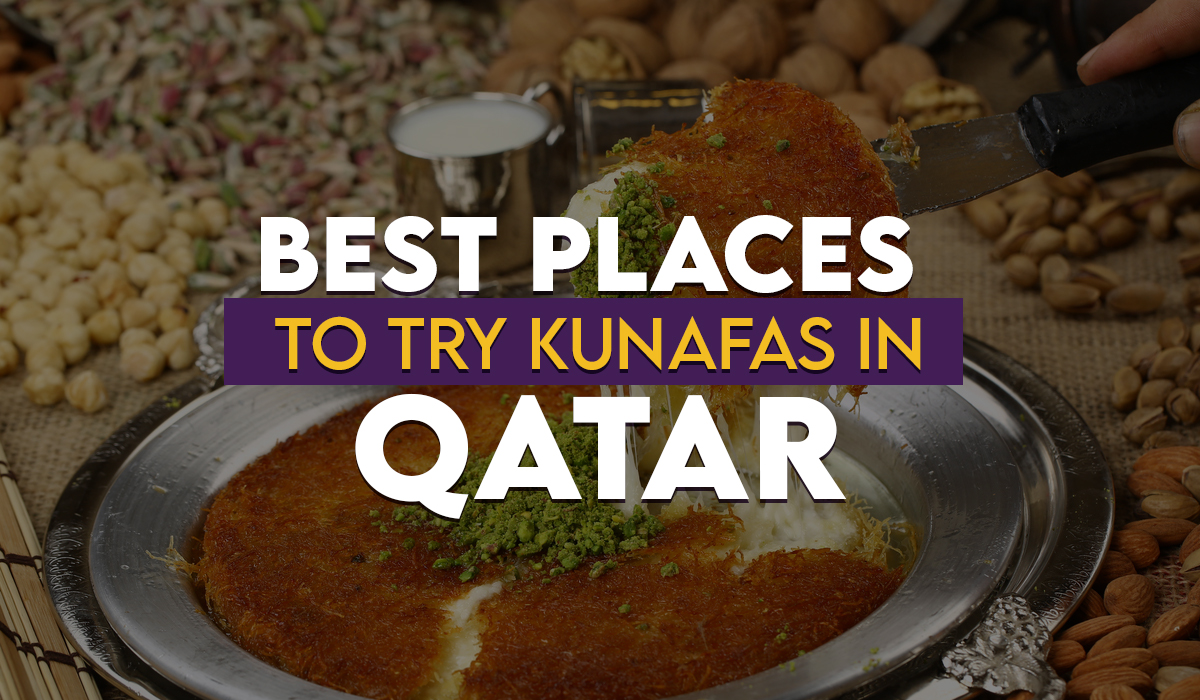 Best Places To Try Kunafa in Qatar